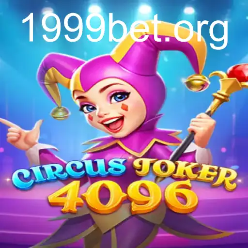 CircusJoker4096: Uma Nova Experiência de Jogo com 1999bet
